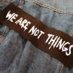 We Are Not Things Top Rocker Patch - feminist patch, sew on patch, Mad Max patch, fury road patch, Furiosa, queer punk patch, riot grrrl
